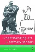 Understanding Art in Primary Schools: Cases from Teachers' Research 041513031X Book Cover