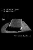 The Prophets of the Remnant 1517429684 Book Cover