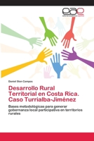 Desarrollo Rural Territorial en Costa Rica. Caso Turrialba-Jim�nez 6202108649 Book Cover