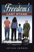 Freedom's Last Stand 1512727024 Book Cover