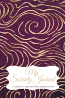 My Sobriety Journal: A Guided Journal to Support Recovery from any Addictive Behavior Vivid purple with gold swirls (Responsible Recovery Elegant Gold) 1693935287 Book Cover