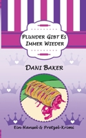 Plunder gibt es immer wieder: Ein Hansel & Pretzel-Krimi (German Edition) 3751979964 Book Cover