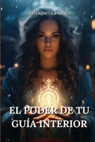 El Poder de Tu Guía Interior (Spanish Edition) 9613883282 Book Cover