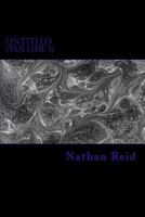 Untitled (Volume I): Poems 148272510X Book Cover
