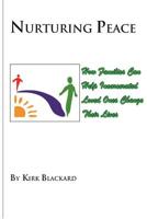 Nurturing Peace: How Families Can Help Incarcerated Loved Ones Change Their Lives 1500672254 Book Cover