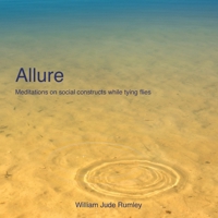 Allure: Meditations on social constructs while tying flies B0G6YMMLZX Book Cover