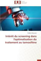 Intérèt Du Screening Dans l'Optimalisation Du Traitement Au Tamoxifène 3841732526 Book Cover
