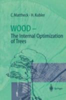 Wood: The Internal Optimization of Trees (Springer Series in Wood Science) 3540620192 Book Cover