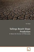 Tailings Beach Slope Prediction: A thesis for Doctor of Philosophy 3639223721 Book Cover