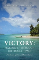 Victory: Making It Through Difficult Times 1647738784 Book Cover