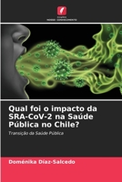 Qual foi o impacto da SRA-CoV-2 na Saúde Pública no Chile? 6205682435 Book Cover