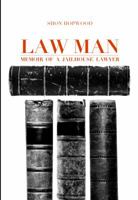 Law Man: Memoir of a Jailhouse Lawyer 0999444409 Book Cover