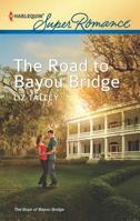 The Road to Bayou Bridge 0373718004 Book Cover