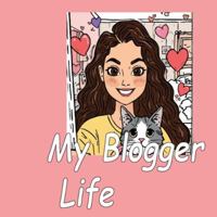 My Blogger Life B0G44YGGX8 Book Cover