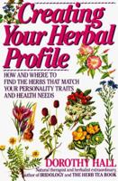 Creating Your Herbal Profile 087983496X Book Cover