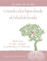 Parenting from the Tree of Life - Part 3 - Spanish Edition 0996618422 Book Cover