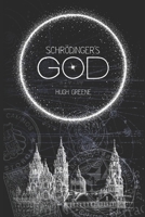 Schrodinger's God 1522774041 Book Cover