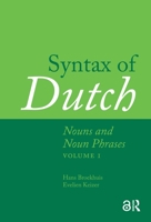 Syntax of Dutch: Nouns and Noun Phrases - Volume 1 9089644601 Book Cover