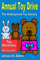 Annual Toy Drive: The Underground Toy Society B09CV3WS7G Book Cover