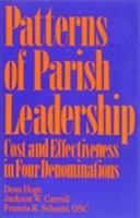 Patterns of Parish Leadership: Cost and Effectiveness in Four Denominations 155612208X Book Cover