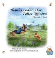Thank Goodness for Police Officers: Theo Gets Lost (The Pom Tales) 1950028046 Book Cover