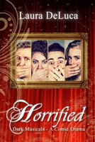 Horrified (Dark Musicals) 1659778042 Book Cover