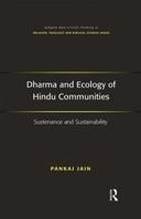 Dharma and Ecology of Hindu Communities: Sustenance and Sustainability 1409405915 Book Cover