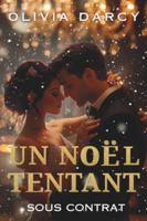 Un Noël Tentant (Sous Contrat): Nounou par désespoir. Romance adulte Patron-Employée Spicy B0G1Y53NLN Book Cover