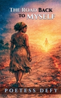 The Road Back to Myself (Poetry Books) B0GSPCLNST Book Cover