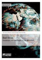 Bad Virus. Pandemien Und Ihre Auswirkungen Auf Die Wirtschaft 3956871588 Book Cover