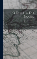 O Direito Do Brazil: Primeira Memoria Apresentada Em Roma a 27 De Fevereiro De 1903 101906627X Book Cover