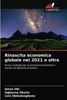 Rinascita economica globale nel 2021 e oltre: Nuove strategie per la primavera economica e sociale nel decennio di azione 6203696633 Book Cover