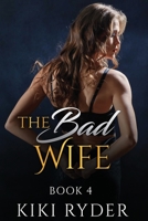 The Bad Wife: An Erotic Hotwife Cuckold Story B08WYDVQWW Book Cover