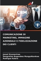 Comunicazione Di Marketing, Immagine Aziendale E Fidelizzazione Dei Clienti 6205603535 Book Cover
