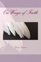 On Wings of Faith 1470003600 Book Cover