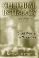 Cultural Intimacy: Social Poetics in the Nation-State 0415917794 Book Cover