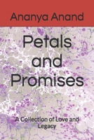 Petals and Promises: A Collection of Love and Legacy B0GFG8X1XM Book Cover