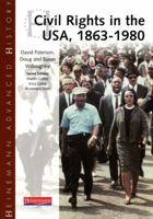 Heinemann Advanced History: Civil Rights in the USA 1863-1980 0435327224 Book Cover