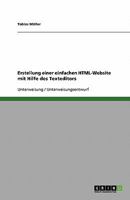 Erstellung einer einfachen HTML-Website mit Hilfe des Texteditors 363883168X Book Cover