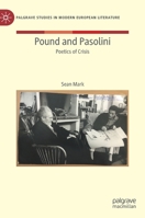 Pound and Pasolini: Poetics of Crisis 3030919471 Book Cover