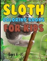 Sloth Coloring Book For Kids Ages 6-10: Sloth Coloring book For Girls B09CGFVJ8F Book Cover