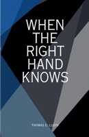 When The Right Hand Knows B0FDYCN7ZJ Book Cover