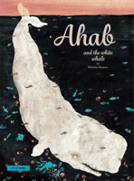 Ahab and the White Whale B0DR4PHMZP Book Cover