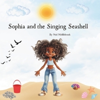 Sophia and the Singing Seashell B0CWGBYBS5 Book Cover