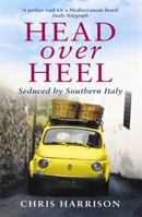 Head over Heel: Seduced by Southern Italy 185788521X Book Cover