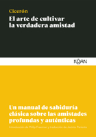 El arte de cultivar la verdadera amistad (Spanish Edition) 841205377X Book Cover