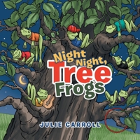 Night Night Tree Frogs 0578222698 Book Cover