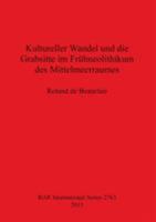 Kultureller Wandel und die Grabsitte im Fr�hneolithikum des Mittelmeerraumes 1407314254 Book Cover