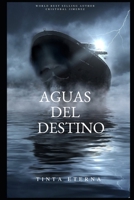 Aguas Del Destino (Spanish Edition) B0CNVW3RTB Book Cover