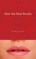 How the Hart Breaks 1589824423 Book Cover